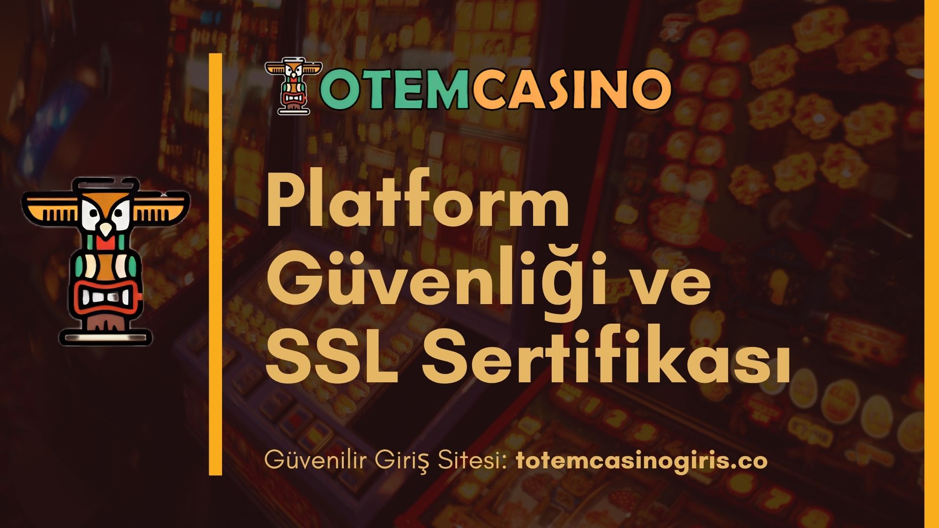 Totem Casino Platform Güvenliği ve SSL Sertifikası