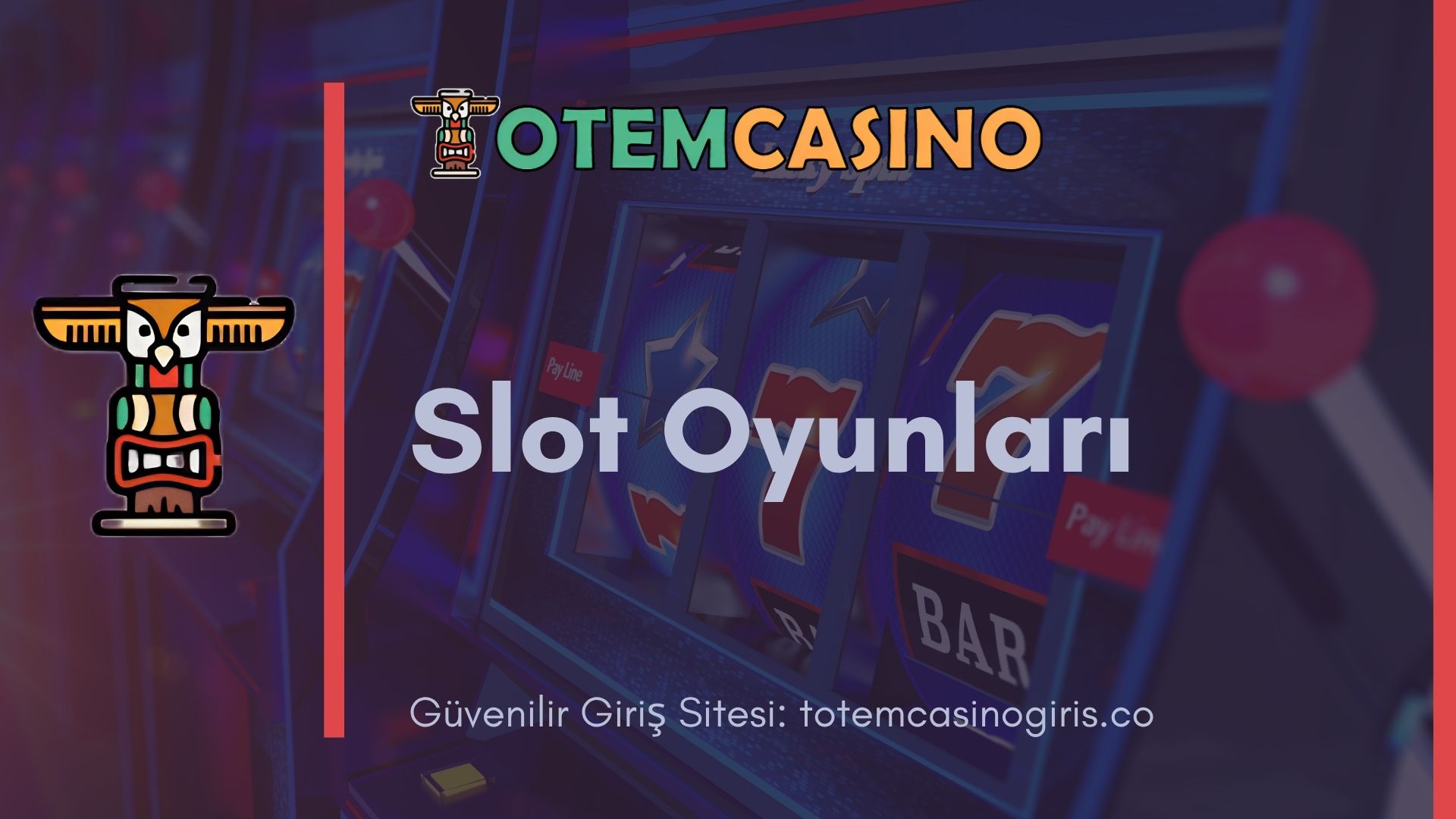 Totem Casino Slot Oyunları