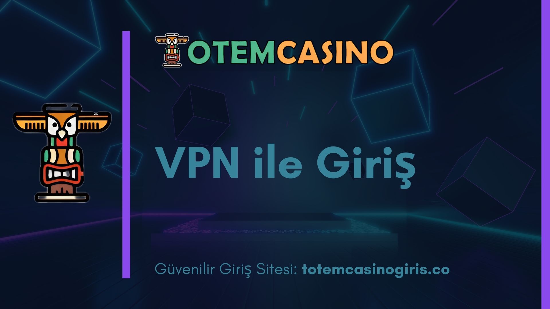 Totem Casino VPN ile Giriş